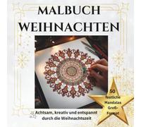 Malbuch 50 Mandalas Weihnachten: Achtsam, kreativ und entspannt durch die Weihnachtszeit