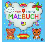 Malbuch ab 1 Jahr: Mein 1. liebstes Malbuch: Liebevoll designtes erstes Ausmalbuch mit süßen Motiven zum Ausmalen und Kritzeln - Kritzelbuch zur Förderung der Motorik und Kreativität von Kleinkindern