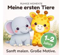 Malbuch ab 1 Jahr - Meine ersten Tiere: Großes Kritzelbuch für Kleinkinder ab 1 Jahr | Erste Tiermotive zum Ausmalen | Fördert Feinmotorik und Kreativität (Ruhige Momente - Malbücher ab 1 Jahr)