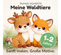 Malbuch ab 1 Jahr - Meine Waldtiere: Großes Kritzelbuch für Kleinkinder ab 1 Jahr | Erste Tiermotive aus dem Wald | Fördert Feinmotorik (Ruhige Momente - Malbücher ab 1 Jahr)
