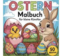 Malbuch ab 1 Jahr: Niedliche Ostermotive zum Ausmalen für Kleinkinder | Förderung der Kreativität und Motorik
