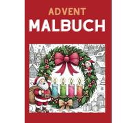 Malbuch Advent: Schwarz Weiss Malbuch mit dem Thema Weihnachten für Kinder ab 3 Jahren. Genau das Richtige für die Adventszeit