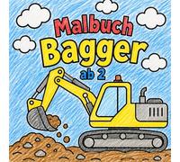 Malbuch Bagger ab 2: Bagger, Betonmischer, Schwertransporter, und viele andere Fahrzeuge