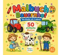 Malbuch Bauernhof: 50 große Motive zum Ausmalen ab 3 Jahren - Tiere, Traktor und Bauernhof für kleine Hände