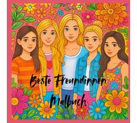 Malbuch beste Freundinnen: Ein fröhliches Malbuch für kreative Mädchen