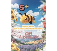 Malbuch Bienne Trixi: auf Blumen und Pflanzen Reise