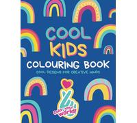 Malbuch: Cool Kids Colouring Book: Ein cooles Malbuch für Kinder jeden Alters