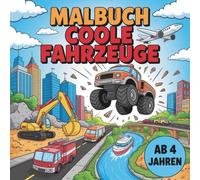 Malbuch coole Fahrzeuge: 50 tolle Bilder zum Ausmalen