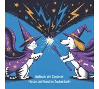 Malbuch der Zauberer: Katze und Hund im Zauberduell