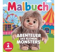 Malbuch die Abenteuer des kleinen Monster ab 4 Jahre mit faszinierenden 50 Ausmalbildern
