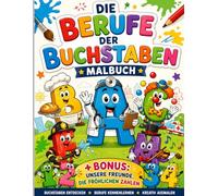 Malbuch: Die Berufe der Buchstaben: +BONUS: Unsere Freunde die fröhlichen Zahlen