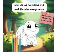 Malbuch - Die kleine Schildkröte auf Entdeckungsreise