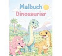 Malbuch Dinosaurier: 50 Malvorlagen für Kinder von 4-6 Jahren - Kindgerechte Motive der bekanntesten Urzeitechsen