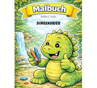 Malbuch Dinosaurier für Kinder 5-8 Jahre: Süße Dino-Motive zum Ausmalen | Spaß & Kreativität
