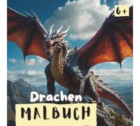 Malbuch - Drachen: Ausmalspaß für Kinder ab 6 Jahren - Geschenkidee für Jungs (Raffis Malbücher)
