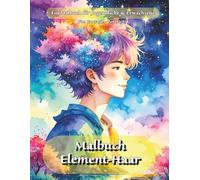 Malbuch Element-Haar: Für Jugendliche und Erwachsene