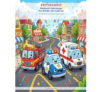 Malbuch Fahrzeuge: 30 schöne Ausmalbilder für Kinder ab 3 Jahren (Kritzelwelt)