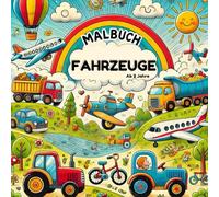 Malbuch Fahrzeuge für Kinder ab 2 Jahren: Einfache Motive mit dicken Linien - Bagger, Traktoren, Autos und vieles mehr zum Ausmalen