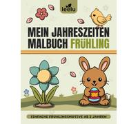 Malbuch Frühling ab 2 Jahren: 44 große und einfache Frühlingsmotive für Kleinkinder | Kindermalbuch mit Tieren, Blumen & Ostermotiven (leelu Jahreszeiten-Malbücher)