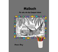Malbuch für alle, die das Campen lieben