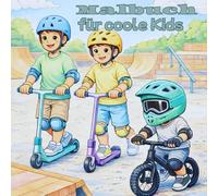 Malbuch für coole Kids: Perfekt für das Kindergarten- und Grundschulalter. Für zu Hause und unterwegs oder als besonderes Geschenk. Fördert ... Gestalten. Motive und freie Seiten