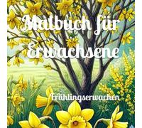 Malbuch für Erwachsene: Frühlingserwachen