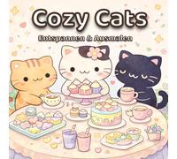 Malbuch für Erwachsene & Jugendliche | Cozy Cats: Süße Katzen Szenen für Entspannung, Stressabbau & gemütliche Ausmalmomente (Cozy Tier Momente)
