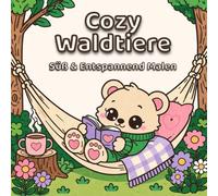 Malbuch für Erwachsene & Jugendliche | Cozy Waldtiere: | Süße Waldmotive zum Entspannen gegen Stress mit gemütlicher Ästhetik (Cozy Tier Momente)
