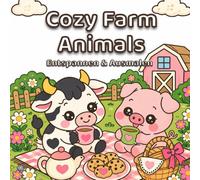 Malbuch für Erwachsene & Jugendliche l Cozy Farm Animals: | Niedliche Bauernhof Motive zum Entspannen und Stressabbau (Cozy Tier Momente)