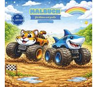 Malbuch für große und kleine Monster: Monstertrucks I über 180 Seiten I Tiere I Kinder ab 3 Jahren I Jungen und Mädchen I über 85 liebevoll gestaltete Motive (Malbücher)