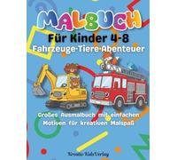Malbuch für Kinder 4-8: Fahrzeuge · Tiere · Abenteuer