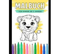 Malbuch für Kinder ab 2 Jahren: Süße Tiermotive zum Ausmalen