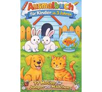 Malbuch für Kinder ab 3 Jahren - 77 Motive für Jungen und Mädchen: Tiere, Dinosaurier, Einhörner, Fahrzeuge, Natur, Berufe, Fantasy & Feiertage