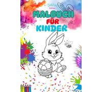 Malbuch für Kinder ab 3 Jahren, liebevoll zusammengestellte Osterbilder zum Ausmalen, Kritzeln und Entdecken: Edition Ostern