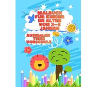 Malbuch für Kinder im Alter von 3-5 Jahren: Ausmalen Tiere Vorschule