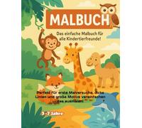 Malbuch für Kinder mit über 70 Motiven von Tieren (3-7 Jahre): Perfekt für erste Malversuche, dicke Linien und große Motive vereinfachen das ausmalen!