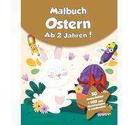 Malbuch für Kinder - Ostern (ab 2 Jahren): 50 Ausmalbilder + 500 zum Herunterladen & Ausdrucken!