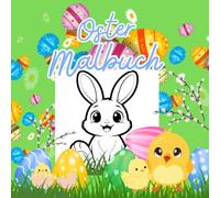 Malbuch für Kinder- Ostern (Malbücher für Kinder von Annabelle Miller)