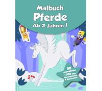 Malbuch für Kinder - Pferde (ab 2 Jahren): 50 Ausmalbilder + 500 zum Herunterladen & Ausdrucken!