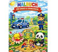 Malbuch für Kinder und Erwachsene: 50 Ausmalmotive von einfach bis fortgeschritten | Tiere, Fahrzeuge, Natur & mehr
