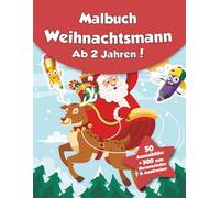 Malbuch für Kinder - Weihnachtsmann (ab 2 Jahren): 50 Ausmalbilder + 500 zum Herunterladen & Ausdrucken!