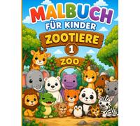 Malbuch für Kinder - Zootiere 1: Niedliche Tiere zum Ausmalen und Entdecken für Jungen und Mädchen ab 3 Jahren