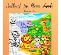 Malbuch für kleine Hände - Tiere im Zoo: Erste Zootiere zum Ausmalen für Kinder ab 12 Monaten