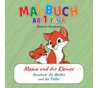 Malbuch für Kleinkinder ab 1 Jahr - Mama & Baby Tiere im Wald und auf Wiesen | Zweisprachig Deutsch-Ukrainisch | Frühes Lernen & Sprachentwicklung