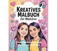 Malbuch für Mädchen: 40 kreative Motive mit Tieren, Mandalas, Fantasy & Lifestyle
