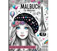 Malbuch für Mädchen ab 8 Jahre | Das ideale Geschenk für Mädchen & Teenager: 50 zauberhafte Motive (Mode, Pferde, Portraits, Regenbogen, Muster) zum Ausmalen & zur Beschäftigung