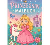 Malbuch für Mädchen im Alter von 4-8 Jahren: 50 Wunderschöne Prinzessinnen Motive: Mode, Backen, Pferde, Tiere, Regenbögen | Muster zum Ausmalen & zur Beschäftigung