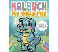 Malbuch für Minecrafter-Kinder: Spaßiges Mal- & Aktivitätsbuch für Kinder von 4-8 Jahren, 50 einfache Pixel-Charaktere, Kreaturen, Werkzeuge & Abenteuer (Pixelspaß für Gamer)