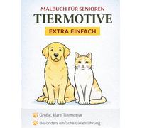 Malbuch für Senioren - Große Tiermotive: Einfache Tiere mit dicken Linien zum entspannten Ausmalen