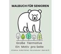 Malbuch für Senioren mit großen Tiermotiven: Einfache Waldtiere, Ein Motiv pro Seite, Große Flächen zum Ausmalen (Malfreude für Senioren)